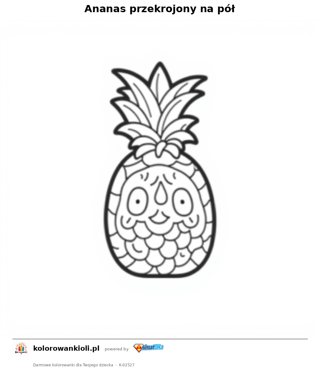 Ananas przekrojony na pół — kolorowanka do wydruku dla dzieci