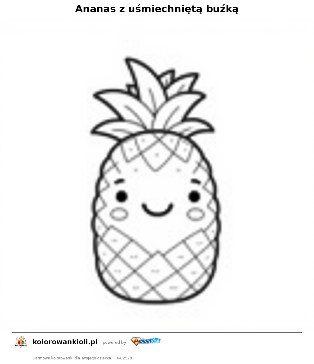 Ananas z uśmiechniętą buźką — kolorowanka do wydruku dla dzieci